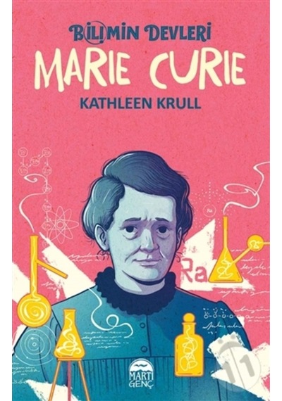 Marie Curie Bilimin Devleri/Kathleen Krull
