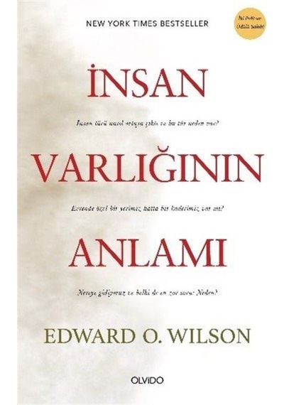İnsan Varlığının Anlamı - Edward O. Wilson - Olvido