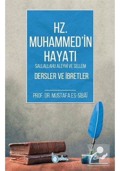 Hz. Muhammed (s.a.v) Hayatı Dersler ve İbretler / Prof. Dr. Mu... 9786057828521