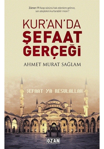 Kur'an'da Şefaat Gerçeği  - Ahmet Murat Sağlam  - Ozan Yayıncılık