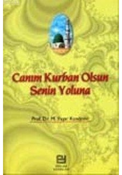 Canım Kurban Olsun Senin  Yoluna -