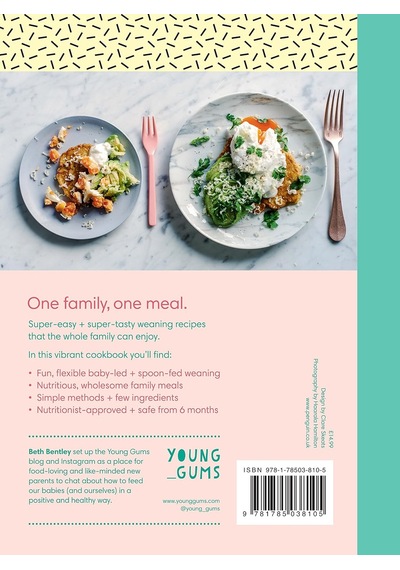 Young Gums: Baby Food With Attitude: A Modern Mama S Guide To Happy, Healthy Weaning