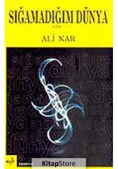 Sığamadığım Dünya - Ali Nar - Elif Yayınları