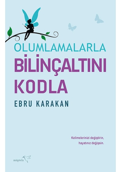 Olumlamalarla Bilinçaltını Kodla