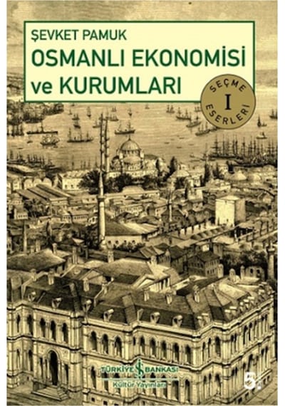 Osmanlı Ekonomisi Ve Kurumları