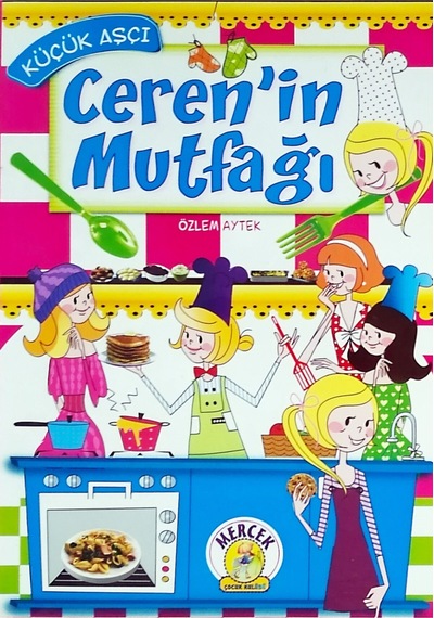Küçük Aşçı Cerenin Mutfağı Hikaye Kitabı