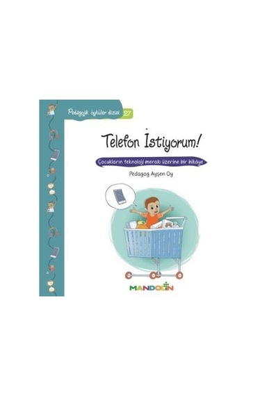 Telefon İstiyorum!-Pedagojik Öyküler Dizisi 27 - Pedagog Ayşen Oy - Mandolin