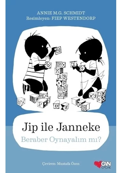 Jip ile Janneke - Beraber Oynayalım mı? - Annie M. G. Schmidt - Can Çocuk Yayınları