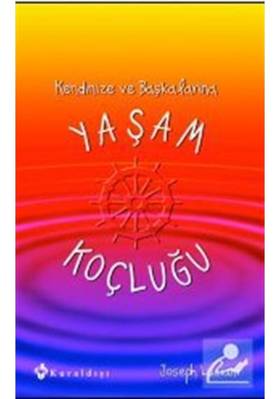 Kendinize ve Başkalarına Yaşam Koçluğu - Joseph Luciani