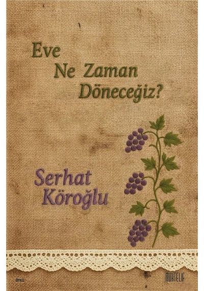 Eve Ne Zaman Döneceğiz / Serhat Köroğlu