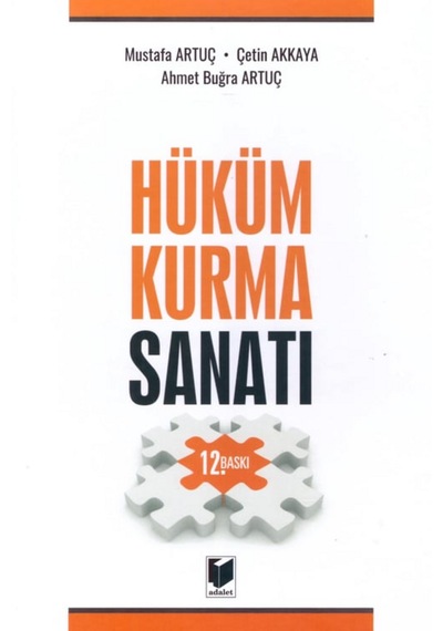 Hüküm Kurma Sanatı Mustafa Artuç, Çetin Akkaya, Ahmet Buğra Artuç