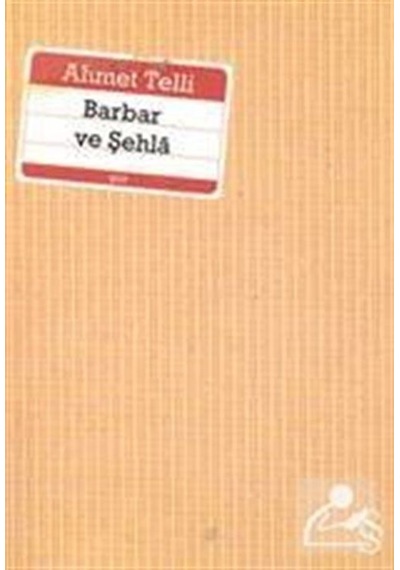 Barbar Ve Şehla / Ahmet Telli