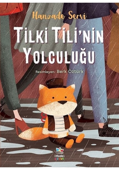 Tilki Tili'nin Yolculuğu - Hanzade Servi - İthaki Çocuk