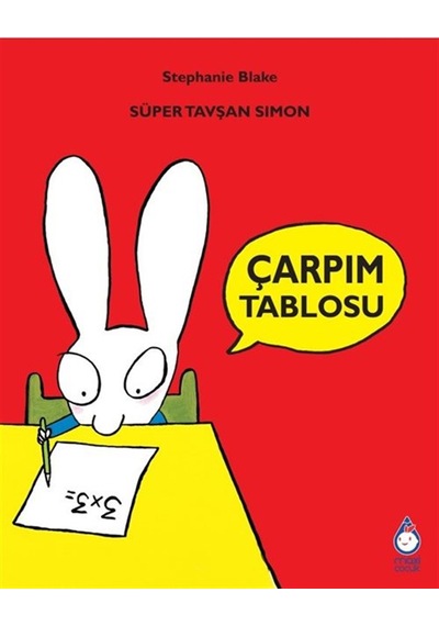 Süper Tavşan Simon / Çarpım Tablosu / Stephanie Blake