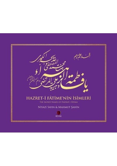 Hazret-i Fatime'nin İsimleri - Niyazi Sayın -  Hattat Mahmut Şahin - Revak Kitabevi