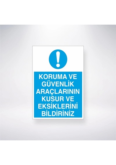 Koruma Ve Güvenlik Araçlarının Kusur Ve Eksiklerini Bildiriniz Sticker 20x28 Cm
