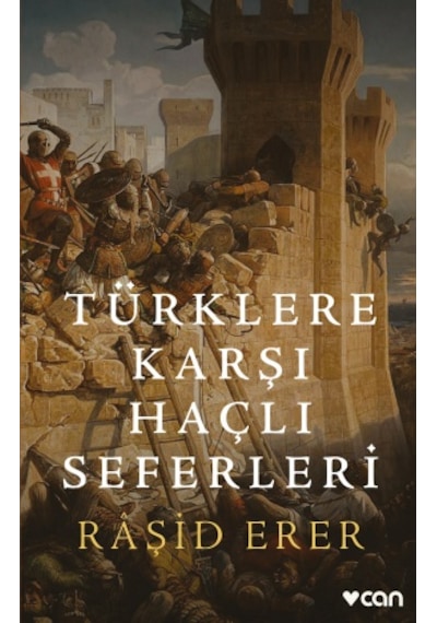 Türklere Karşı Haçlı Seferleri Can Yayınları