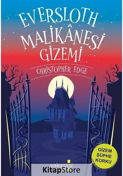 Eversloth Malikanesi Gizemi - Christopher Edge - Yakamoz Yayınları