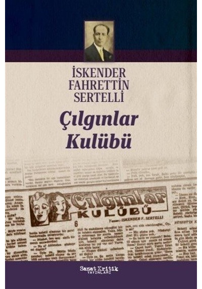 Çılgınlar Kulübü / İskender Fahrettin Sertelli