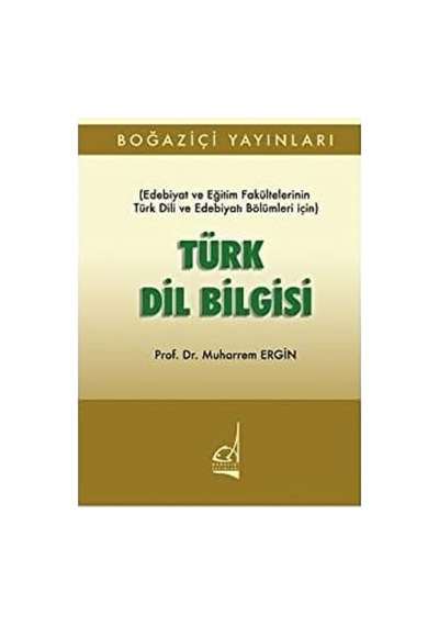 Türk Dil Bilgisi: Edebiyat Ve Eğitim Fakültelerinin Türk Dili Ve Edebiyatı Bölümleri İçin Sku: Zeusstkecbdc37c3c