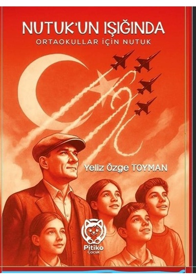 Nutuk'un Işığında Ortaokullar İçin Nutuk / Yeliz Özge Toyman