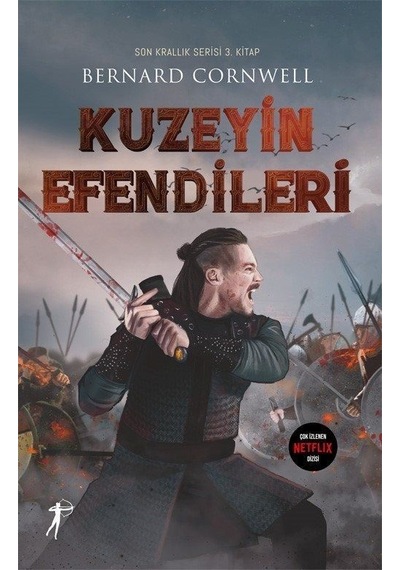Kuzeyin Efendileri - Son Krallık Serisi 3. Kitap - Bernard Cornwell - Artemis Yayınları