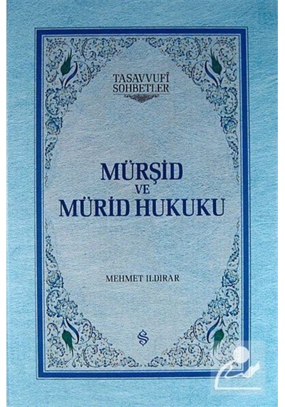 Mürşid ve Mürid Hukuku (Ciltli) / Mehmet Ildırar 9786054491087