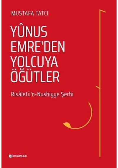Yunus Emre'den Yolcuya Öğütler - Mustafa Tatcı - H Yayınları