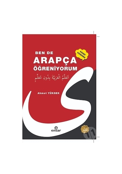Ben de Kendi Kendime Arapça Öğreniyorum  - Ahmet Yüksek  - Ensar Neşriyat