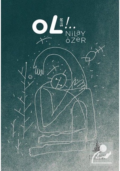 Ol / Nilay Özer