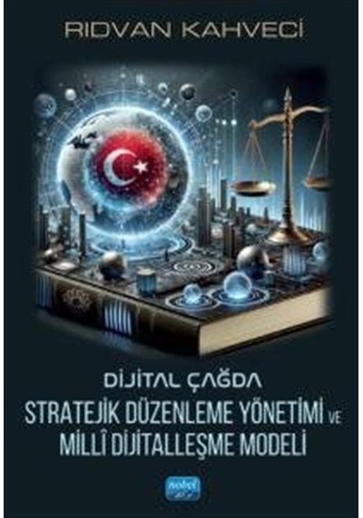 Dijital Çağda Stratejik Düzenleme Yönetimi Ve Millî Dijitalleş...