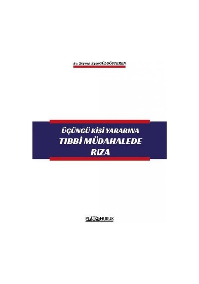 Üçüncü Kişi Yararına Tıbbi Müdahalede Rıza