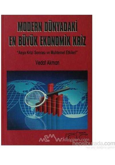 Modern Dünya En Büyük Ekonomik Kriz-vedat Akman