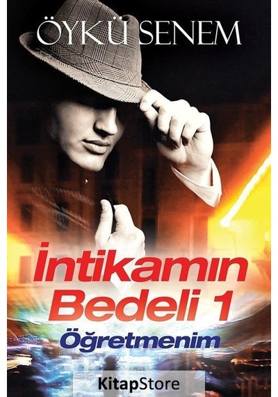 Kitapstore Intikamın Bedeli 1 / Öğretmenim / Öykü Senem
