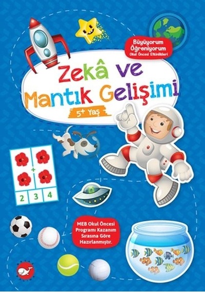 Büyüyorum Öğreniyorum Okul Öncesi Etkinlikleri - Zekâ Ve Mantık Gelişimi 5+yaş