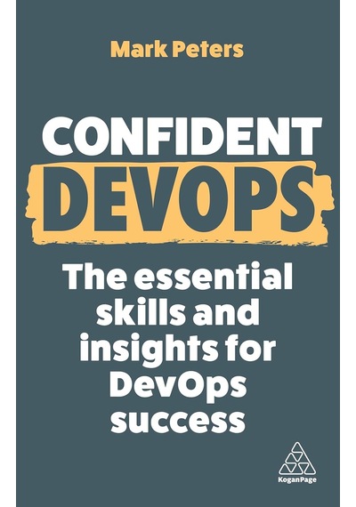 Confident Devops The Essential Skills And Insights For Devops Success: 18
