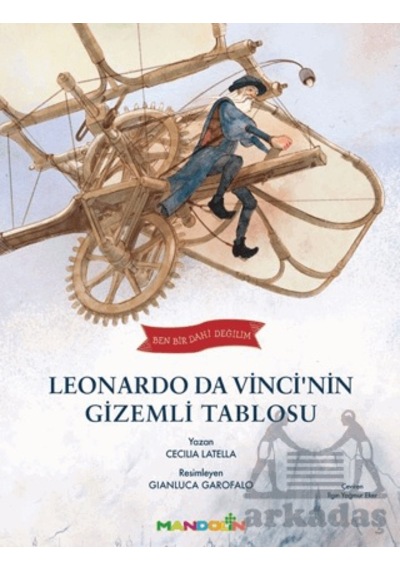 Ben Bir Dahi Değilim - Leonardo Da Vincinin Gizemli Tablosu Mandolin Yayınları