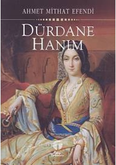 Dürdane Hanım - Ahmet Mithat Efendi - Tema Yayınları