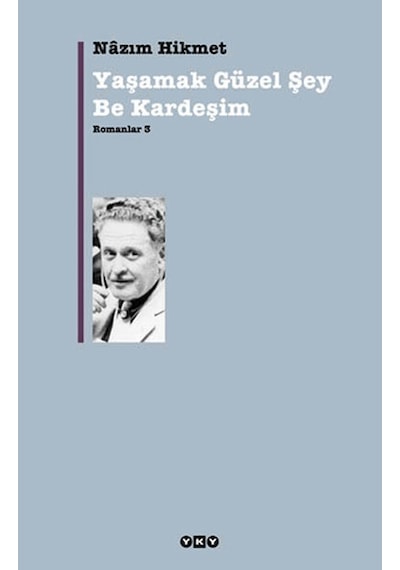 Yaşamak Güzel Şey Be Kardeşim Romanlar 3