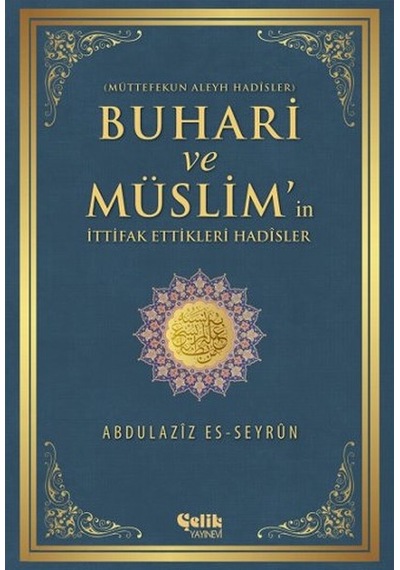 Buhari Ve Müslim'in İttifak Ettiği Hadisler Müttefekun Aleyh Hadisler - Mydr-752294