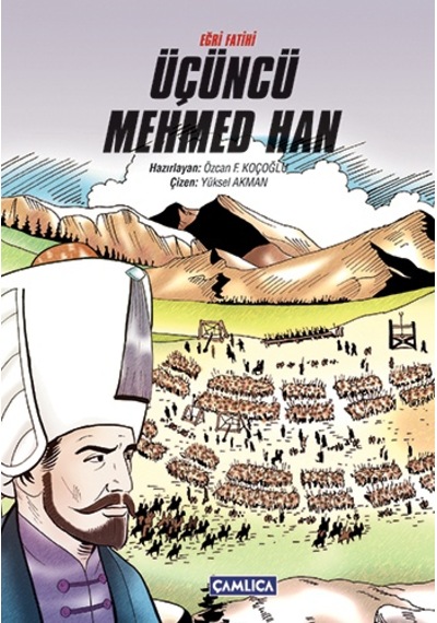 Eğri Fatih Üçüncü Mehmed Han- Çamlıca Basım Yayın