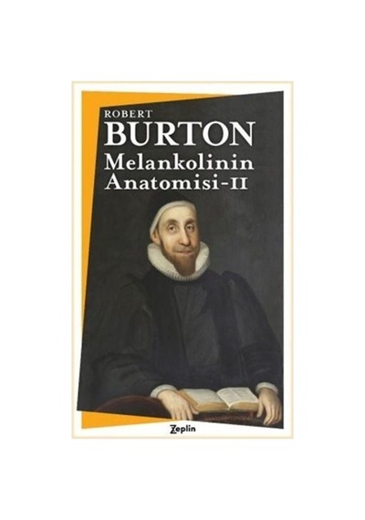 Melankolinin Anatomisi - 2. Cilt / Robert Burton 9786257966474