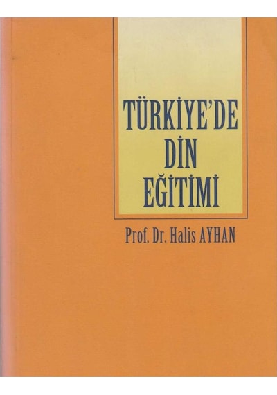 Türkiye'de Din Eğitimi - Halis Ayhan