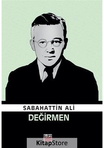 Değirmen - Sabahattin Ali - Elips Kitapları