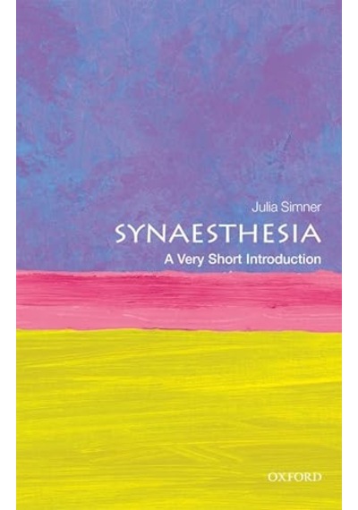 Synaesthesia: A Very Short Introduction