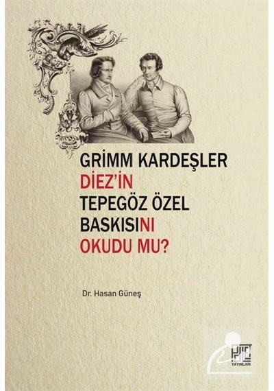 Grimm Kardeşler Diez'in Tepegöz Özel Baskısını Okudu mu? - Hasan Güneş - Palet Yayınları