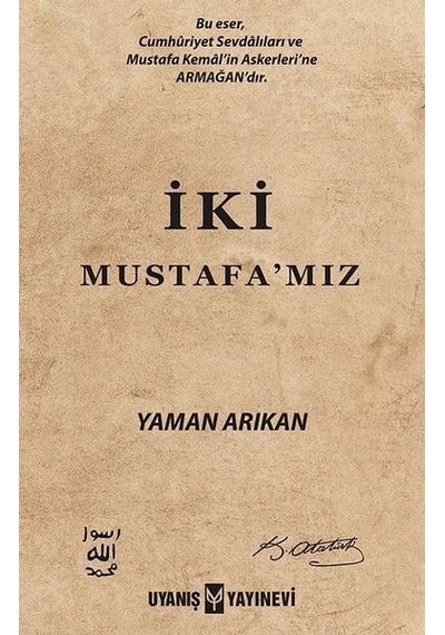İki Mustafamız - Yaman Arıkan - Uyanış Yayınevi