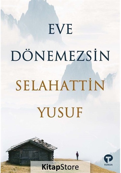 Kitapstore Eve Dönemezsin / Selahattin Yusuf
