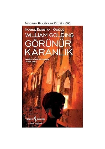 Görünür Karanlık - William Golding - İş Bankası Kültür Yayınları
