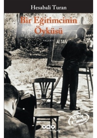 Bir Eğitimcinin Öyküsü - Hesabali Turan - Yapı Kredi Yayınları
